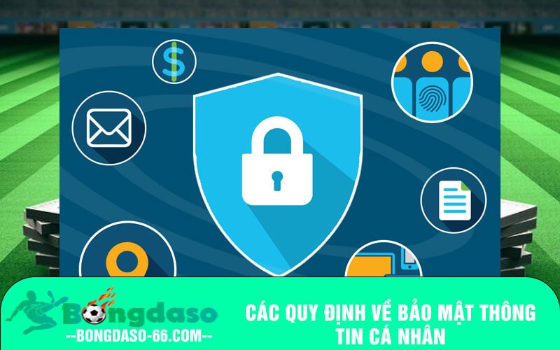 Các quy định về bảo mật thông tin cá nhân