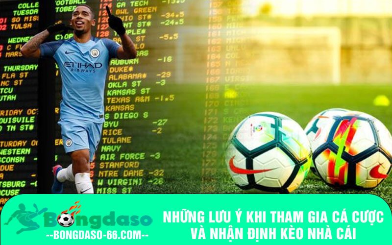 Những lưu ý khi tham gia cá cược và nhận định kèo nhà cái