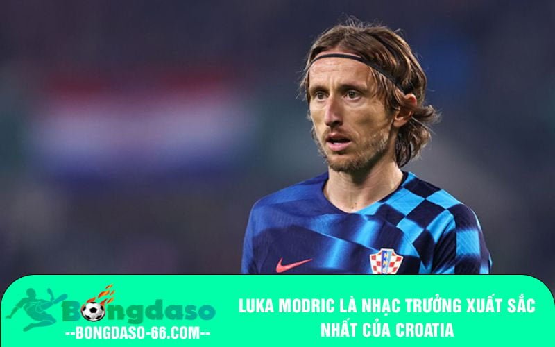 Luka Modric là nhạc trưởng xuất sắc nhất của Croatia