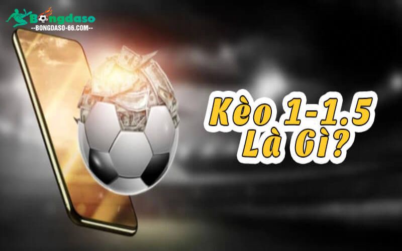 Hướng dẫn mẹo đánh Kèo chấp 1.1/5 trái tỉ lệ thắng cao