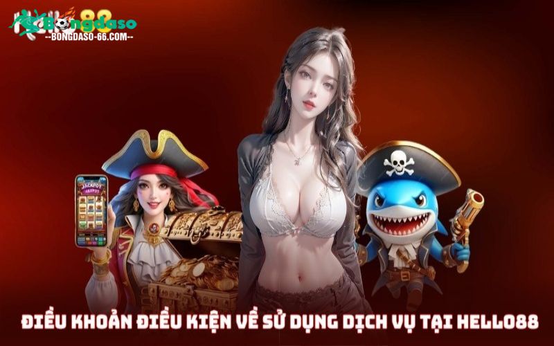 Quy định chung về việc sử dụng dịch vụ tại Hello88