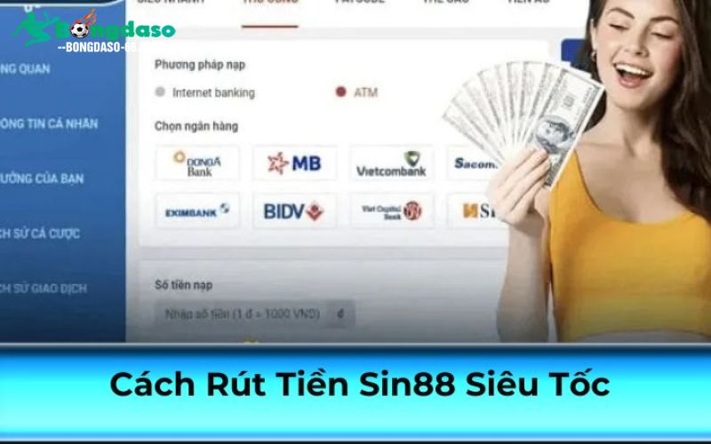 Cách Rút Tiền Sin88 Siêu Tốc, An Toàn Chỉ Trong Vài Phút